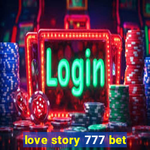 love story 777 bet